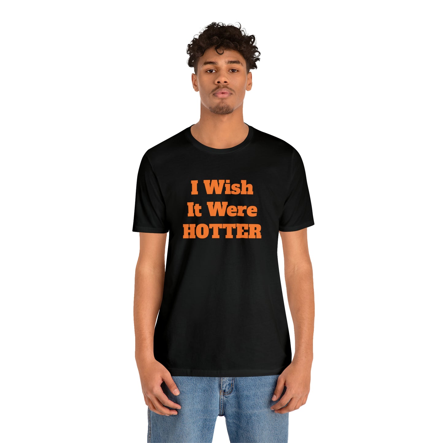 I WISH IT WERE HOTTER - FUCK' EM