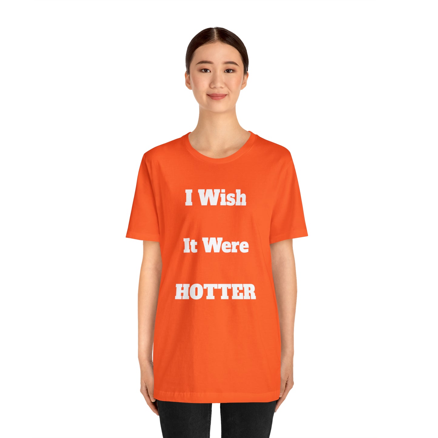 I WISH IT WERE HOTTER - FUCK' EM