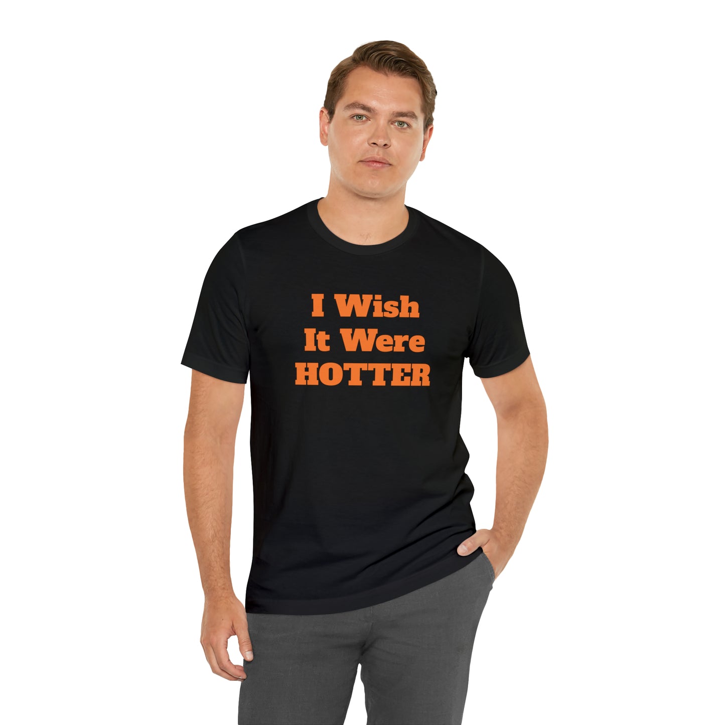 I WISH IT WERE HOTTER - FUCK' EM