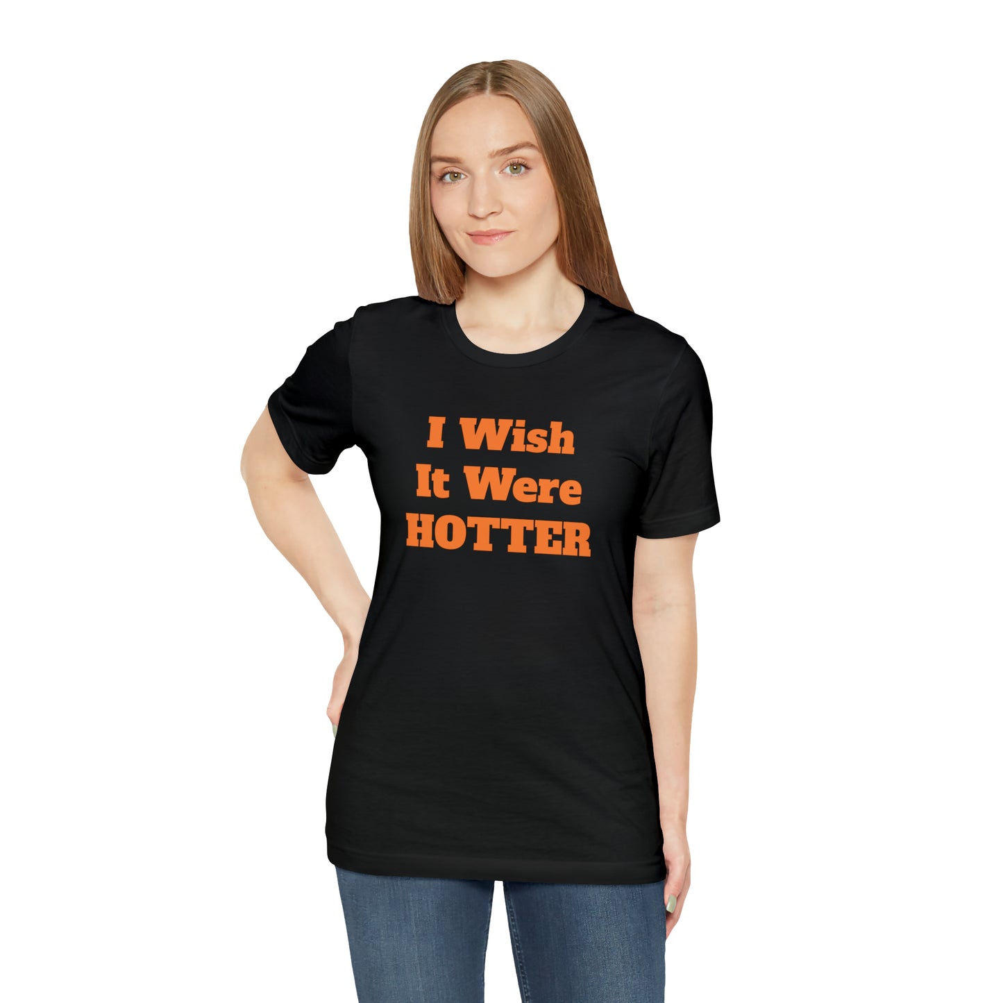 I WISH IT WERE HOTTER - FUCK' EM